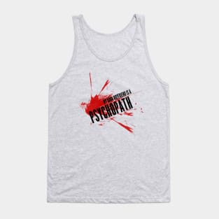 My Book Boyfriend is a Psychopath Tank Top